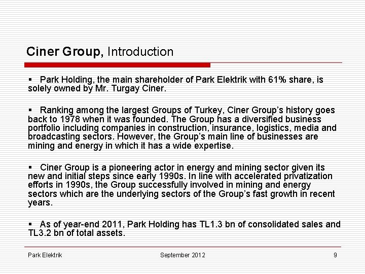 Ciner Group, Introduction § Park Holding, the main shareholder of Park Elektrik with 61%
