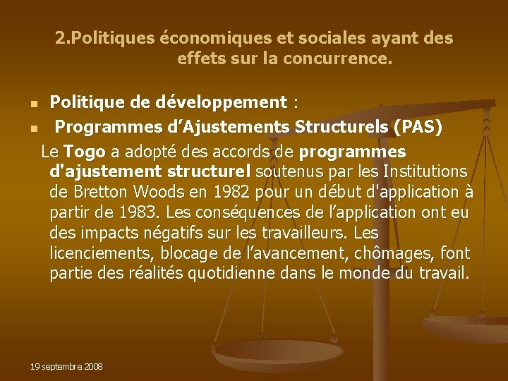 2. Politiques économiques et sociales ayant des effets sur la concurrence. Politique de développement 2. Politiques économiques et sociales ayant des effets sur la concurrence. Politique de développement