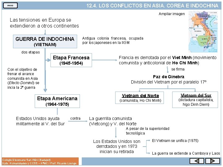 12. 4. LOS CONFLICTOS EN ASIA. COREA E INDOCHINA INICIO Ampliar imagen Las tensiones