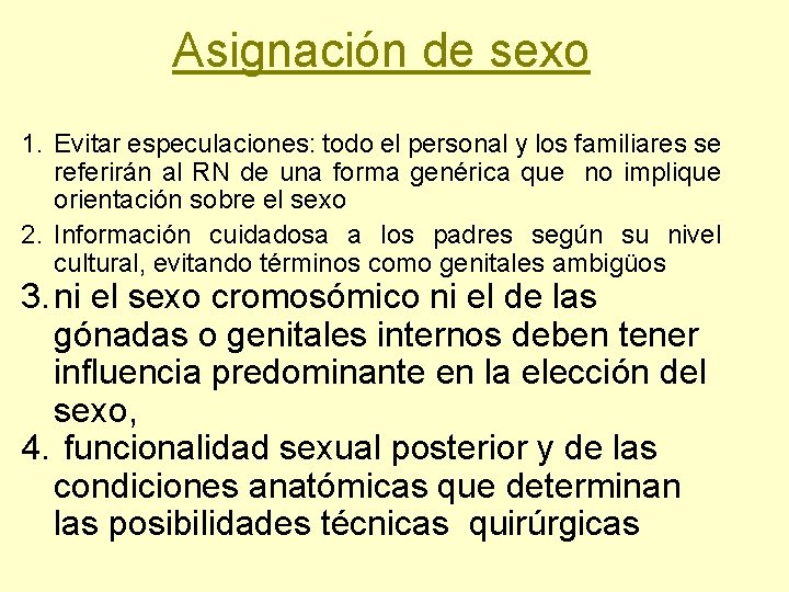 Asignación de sexo 1. Evitar especulaciones: todo el personal y los familiares se referirán