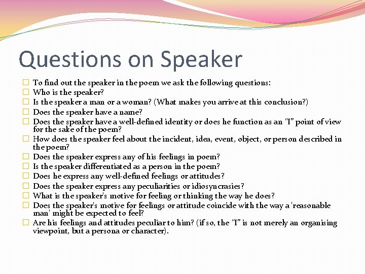 Questions on Speaker � � � � To find out the speaker in the