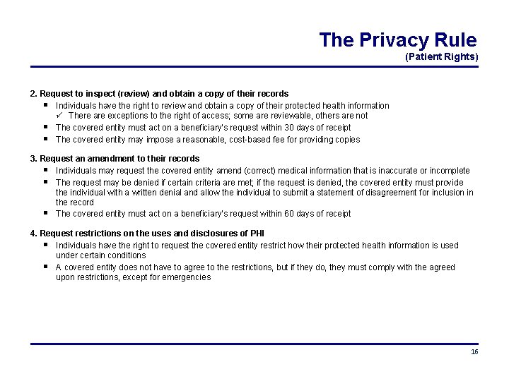 The Privacy Rule (Patient Rights) 2. Request to inspect (review) and obtain a copy