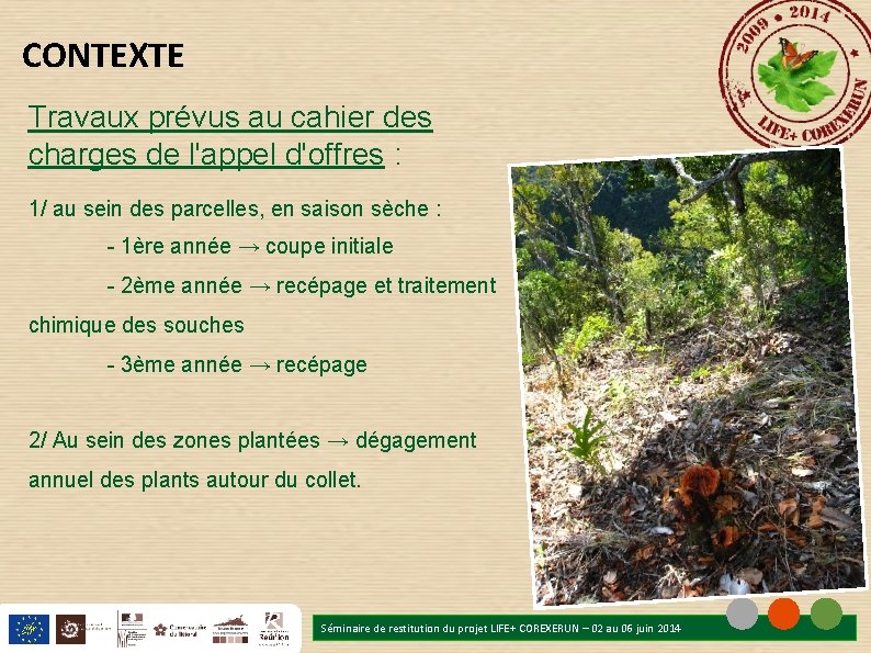 CONTEXTE Travaux prévus au cahier des charges de l'appel d'offres : 1/ au sein CONTEXTE Travaux prévus au cahier des charges de l'appel d'offres : 1/ au sein