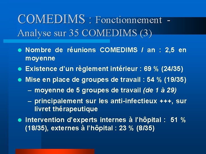 COMEDIMS : Fonctionnement Analyse sur 35 COMEDIMS (3) l Nombre de réunions COMEDIMS /