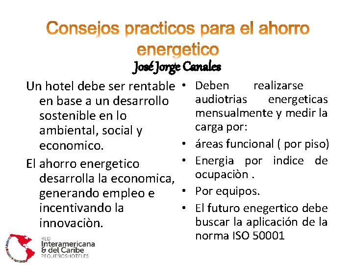 José Jorge Canales Un hotel debe ser rentable en base a un desarrollo sostenible