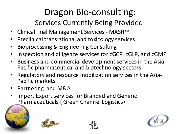  Dragon Bio-consulting: Services Currently Being Provided Clinical Trial Management Services - MASH™ Preclinical