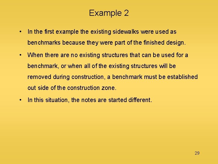 Example 2 • In the first example the existing sidewalks were used as benchmarks