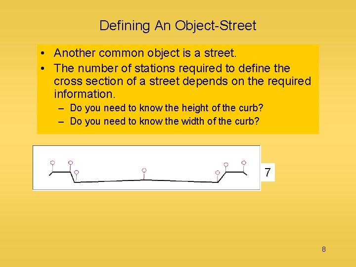 Defining An Object-Street • Another common object is a street. • The number of