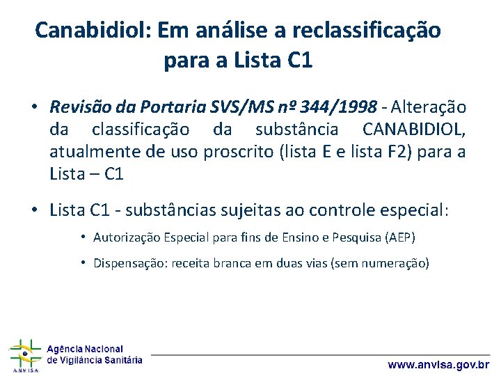 Canabidiol: Em análise a reclassificação para a Lista C 1 • Revisão da Portaria