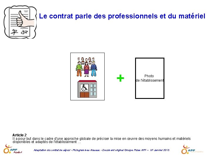 Le contrat parle des professionnels et du matériel + Photo de l’établissement Article 2
