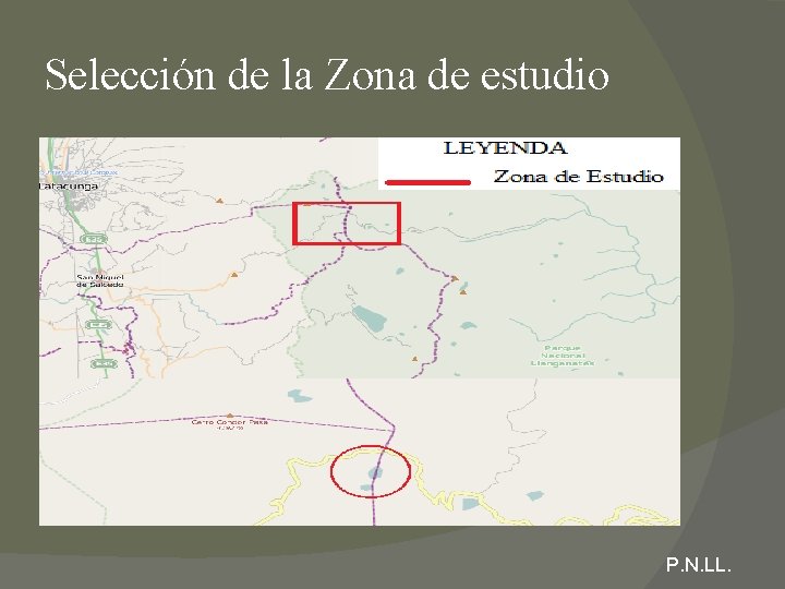 Selección de la Zona de estudio P. N. LL. Selección de la Zona de estudio P. N. LL.