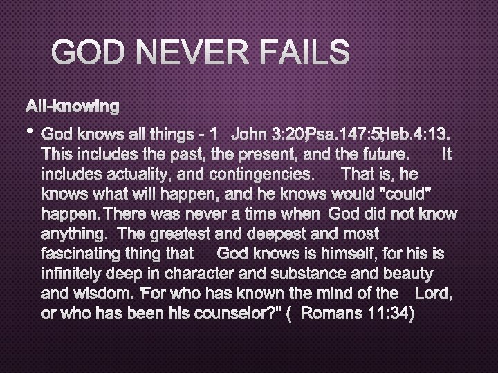 GOD NEVER FAILS ALL-KNOWING • GOD KNOWS ALL THINGS - 1 JOHN 3: 20;
