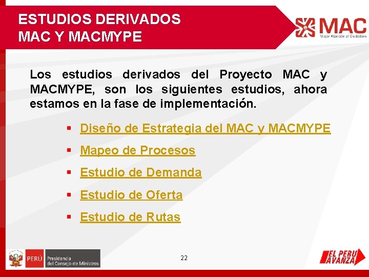 ESTUDIOS DERIVADOS MAC Y MACMYPE Los estudios derivados del Proyecto MAC y MACMYPE, son ESTUDIOS DERIVADOS MAC Y MACMYPE Los estudios derivados del Proyecto MAC y MACMYPE, son