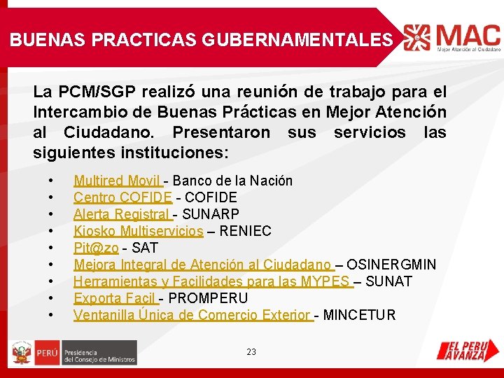 BUENAS PRACTICAS GUBERNAMENTALES La PCM/SGP realizó una reunión de trabajo para el Intercambio de BUENAS PRACTICAS GUBERNAMENTALES La PCM/SGP realizó una reunión de trabajo para el Intercambio de