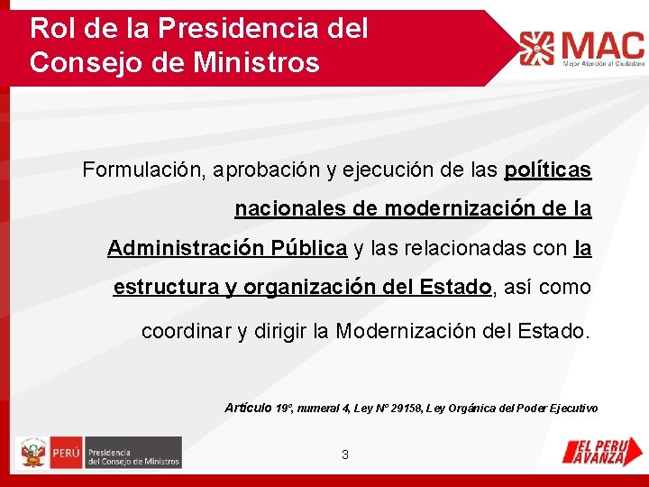 Rol de la Presidencia del Consejo de Ministros Formulación, aprobación y ejecución de las Rol de la Presidencia del Consejo de Ministros Formulación, aprobación y ejecución de las