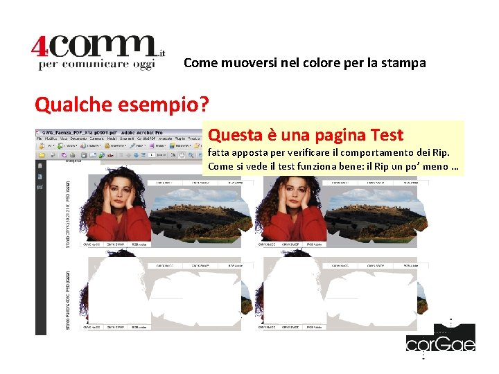 Come muoversi nel colore per la stampa Qualche esempio? Questa è una pagina Test