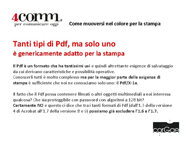 Come muoversi nel colore per la stampa Tanti tipi di Pdf, ma solo uno