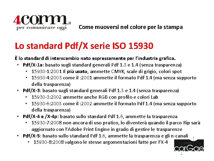Come muoversi nel colore per la stampa Lo standard Pdf/X serie ISO 15930 È