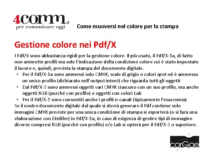 Come muoversi nel colore per la stampa Gestione colore nei Pdf/X I Pdf/X sono