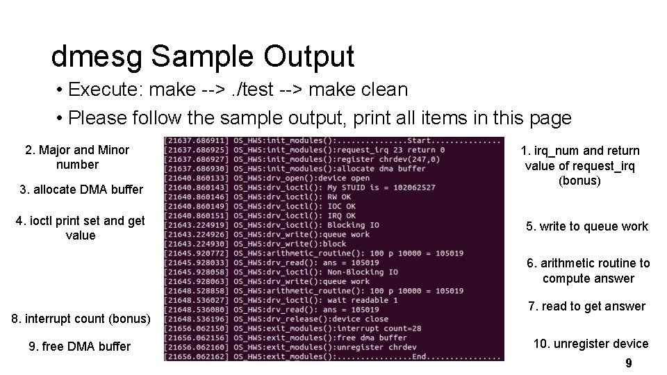 dmesg Sample Output • Execute: make -->. /test --> make clean • Please follow