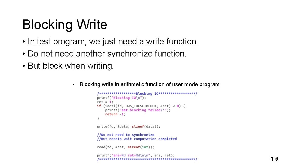 Blocking Write • In test program, we just need a write function. • Do