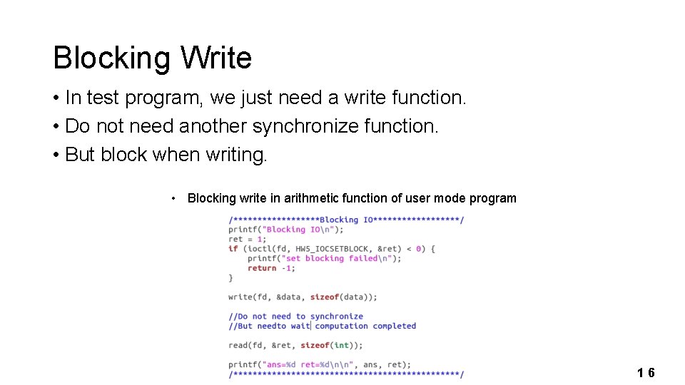 Blocking Write • In test program, we just need a write function. • Do