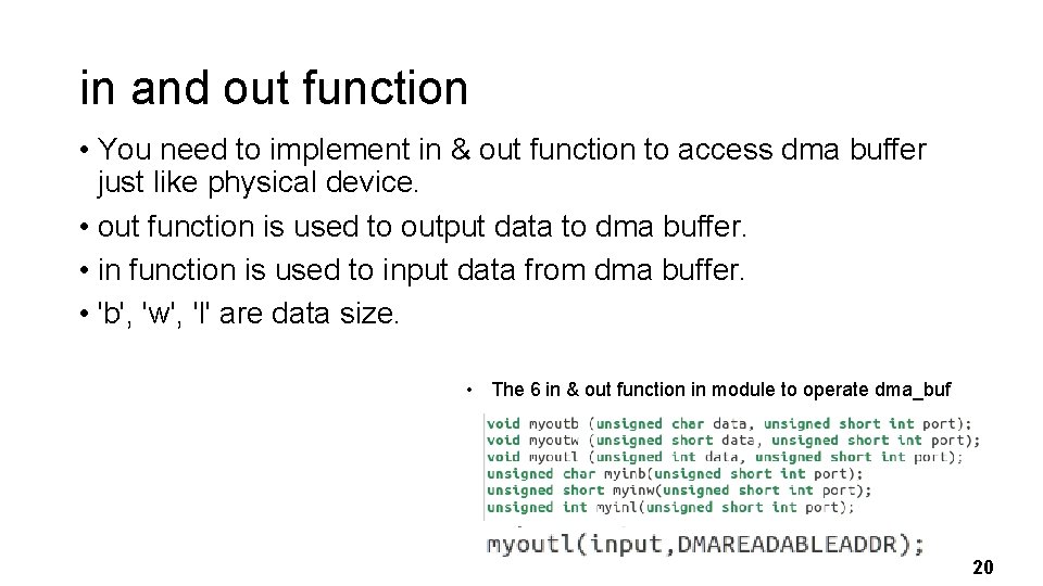 in and out function • You need to implement in & out function to