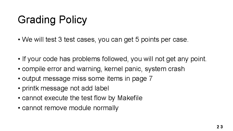 Grading Policy • We will test 3 test cases, you can get 5 points