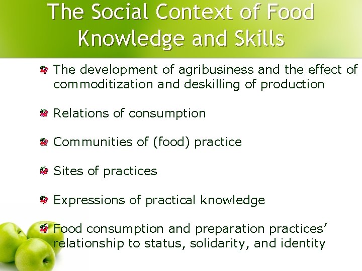 The Social Context of Food Knowledge and Skills The development of agribusiness and the The Social Context of Food Knowledge and Skills The development of agribusiness and the
