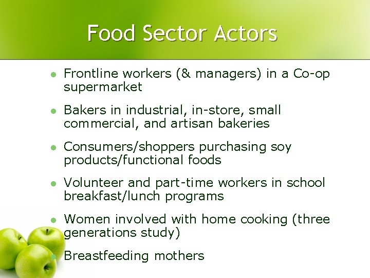 Food Sector Actors l Frontline workers (& managers) in a Co-op supermarket l Bakers Food Sector Actors l Frontline workers (& managers) in a Co-op supermarket l Bakers
