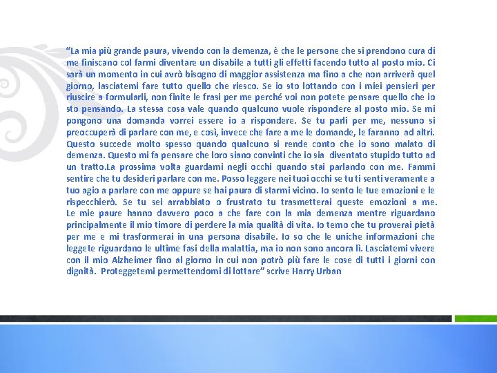 “La mia più grande paura, vivendo con la demenza, è che le persone che