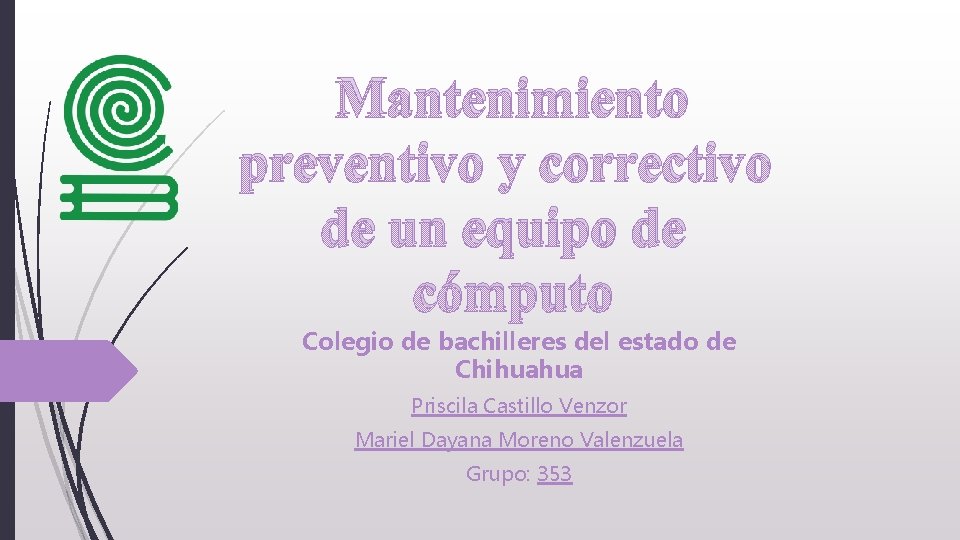 Mantenimiento preventivo y correctivo de un equipo de cómputo Colegio de bachilleres del estado