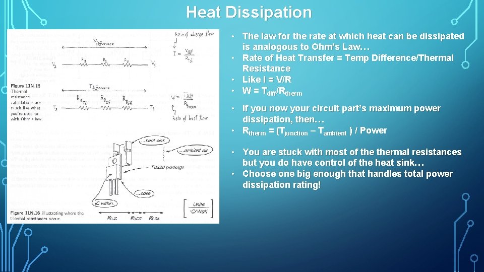 Heat Dissipation • The law for the rate at which heat can be dissipated