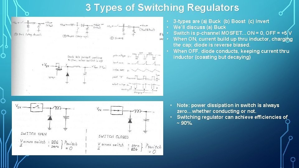 3 Types of Switching Regulators • • • 3 -types are (a) Buck (b)