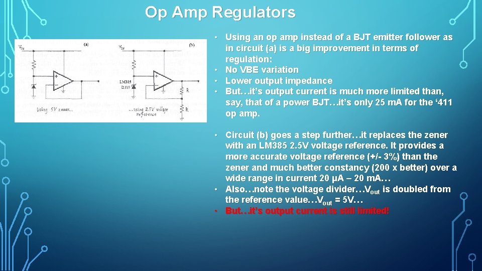 Op Amp Regulators • Using an op amp instead of a BJT emitter follower
