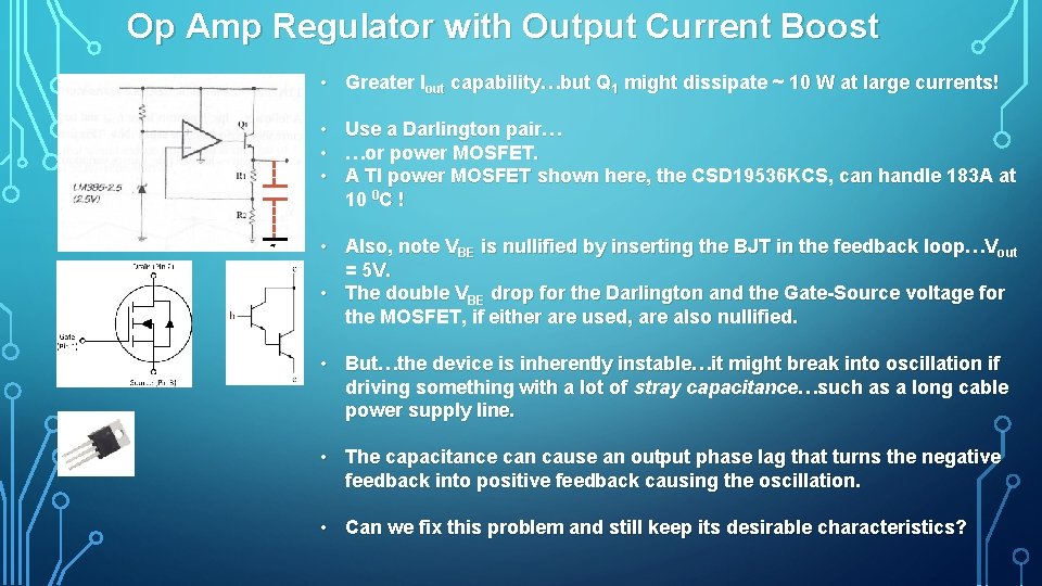 Op Amp Regulator with Output Current Boost • Greater Iout capability…but Q 1 might