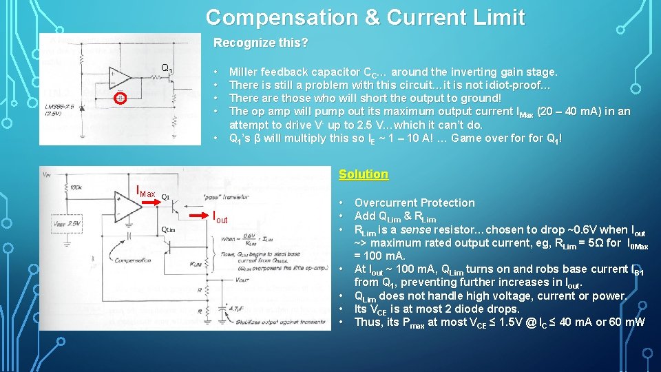 Compensation & Current Limit Recognize this? Q 1 • • • Miller feedback capacitor