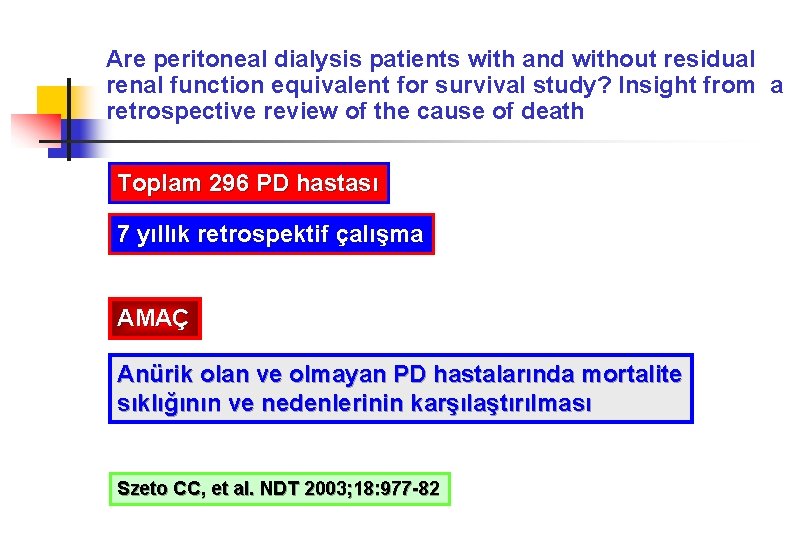 Are peritoneal dialysis patients with and without residual renal function equivalent for survival study?