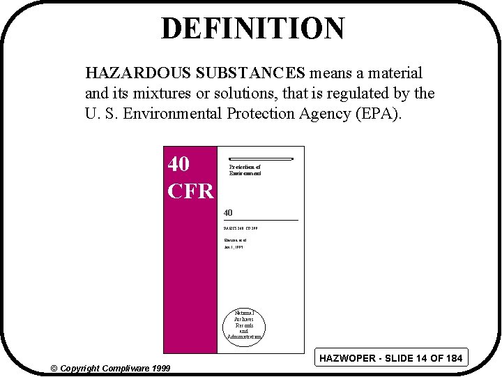 DEFINITION HAZARDOUS SUBSTANCES means a material and its mixtures or solutions, that is regulated