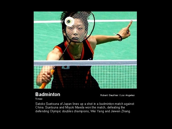 Badminton Robert Gauthier / Los Angeles Times Satoko Suetsuna of Japan lines up a