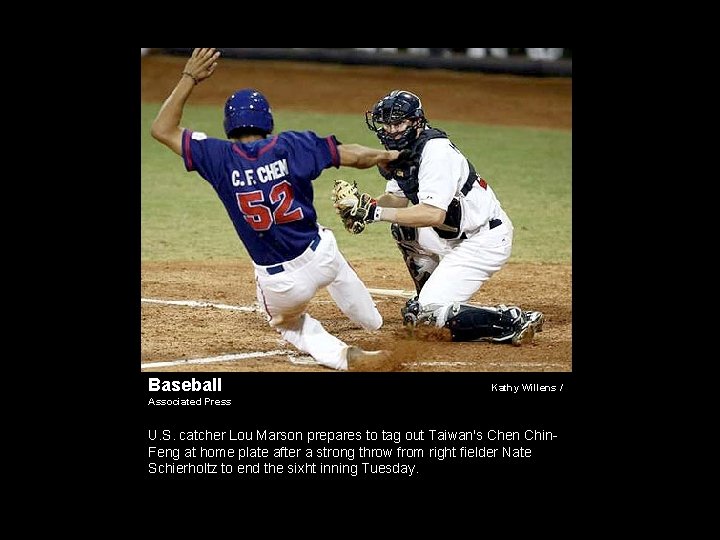 Baseball Kathy Willens / Associated Press U. S. catcher Lou Marson prepares to tag