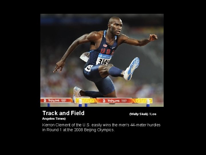 Track and Field (Wally Skalij / Los Angeles Times) Kerron Clement of the U.