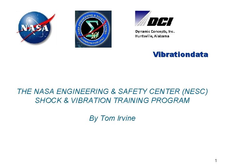 Dynamic Concepts, Inc. Huntsville, Alabama Vibrationdata THE NASA ENGINEERING & SAFETY CENTER (NESC) SHOCK