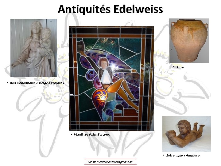 Antiquités Edelweiss • Jarre • Bois monochrome « Vierge à l’enfant » • Vitrail