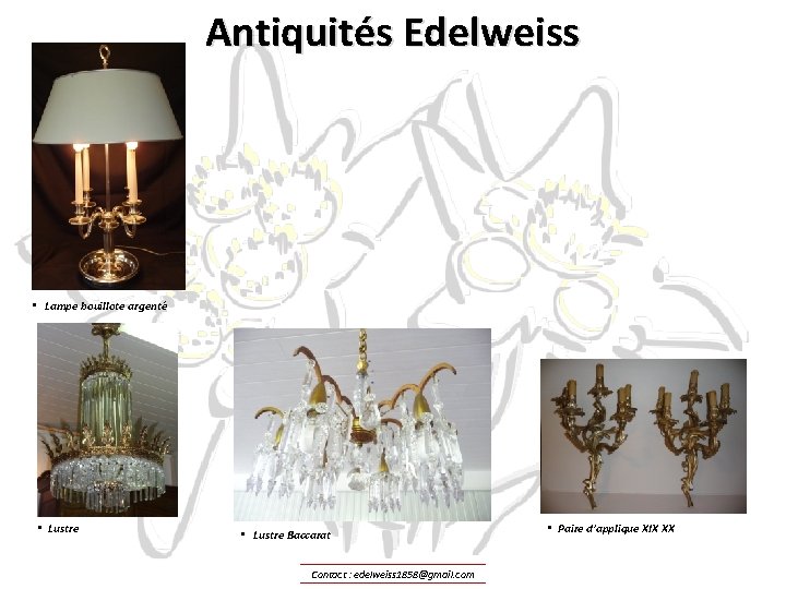 Antiquités Edelweiss • Lampe bouillote argenté • Lustre Baccarat Contact : edelweiss 1858@gmail. com