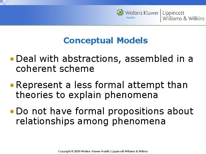 Conceptual Models • Deal with abstractions, assembled in a coherent scheme • Represent a