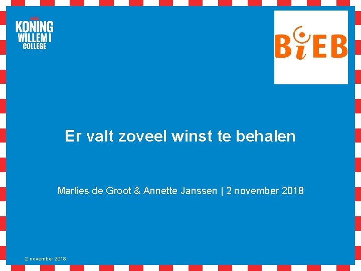 Er valt zoveel winst te behalen Marlies de Groot & Annette Janssen | 2