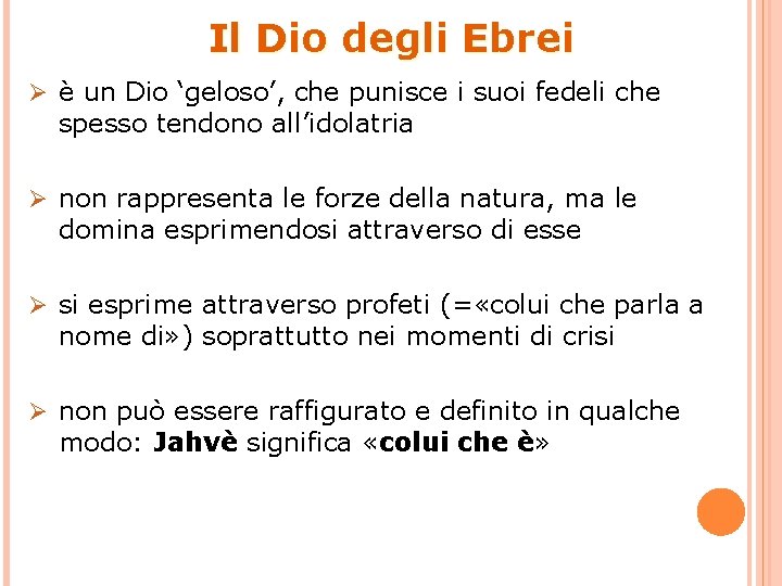 Il Dio degli Ebrei Ø è un Dio ‘geloso’, che punisce i suoi fedeli