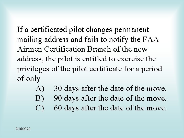 If a certificated pilot changes permanent mailing address and fails to notify the FAA