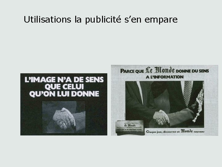 Utilisations la publicité s’en empare 